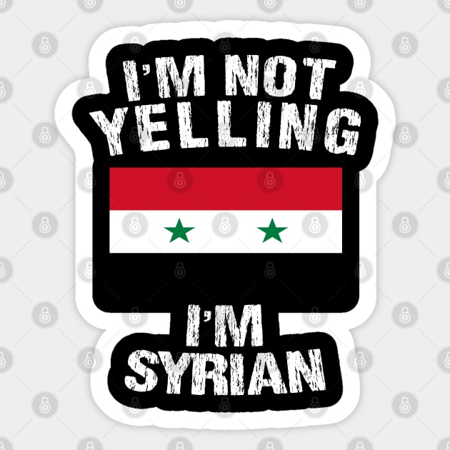 im not yelling im Syrian Sticker by TShirtWaffle1